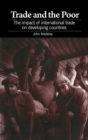Trade and the Poor : The impact of international trade on developing countries - Book