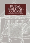 Rural Building Course Volume 4 : Drawing Book - Book