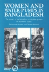 Women and Water-Pumps in Bangladesh : The impact of participation in irrigation groups on women's status - Book