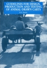 Guidelines for Design, Production and Testing of Animal-Drawn Carts - Book