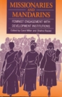 Missionaries and Mandarins : Feminist engagement with development institutions - Book