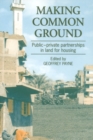 Making Common Ground : Public-private partnerships in land for housing - Book
