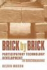Brick by Brick : Participatory technology development in brickmaking - Book