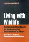 Living with Wildlife : Sustainable livelihoods for park-adjacent communities in Kenya - Book