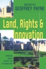 Land, Rights and Innovation : Improving tenure for the urban poor - Book