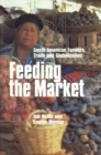 Feeding the Market : South American farmers, trade and globalization - Book