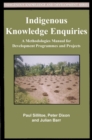 Indigenous Knowledge Inquiries : A methodologies manual for development programmes and projects - Book