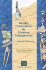 Gender Dimensions in Disaster Management : A Guide for South Asia - Book