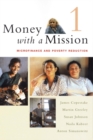 Money with a Mission Volume 1 : Microfinance and Poverty Reduction - Book