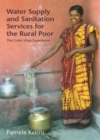 Water Supply and Sanitation Services for the Rural Poor : The Gram Vikas Experience - Book