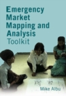 Emergency Market Mapping and Analysis Toolkit : People, markets and emergency response - Book