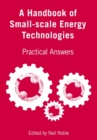 A Handbook of Small-scale Energy Technologies : Practical Answers - Book