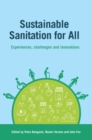 Sustainable Sanitation for All : Experiences, Challenges and Innovations - Book