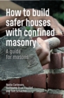 How to Build Safer Houses with Confined Masonry : A guide for masons - Book