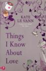 Things I Know About Love - Book