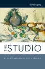 The Studio : A Psychoanalytic Legacy - Book