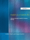 English as a Creative Art : Literacy Concepts Linked to Creative Writing - Book