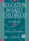 Education in Early Childhood : First Things First - Book