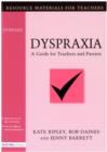 Dyspraxia : A Guide for Teachers and Parents - Book
