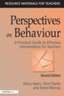 Perspectives on Behaviour : A Practical Guide to Effective Interventions for Teachers - Book