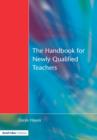 Handbook for Newly Qualified Teachers : Meeting the Standards in Primary and Middle Schools - Book