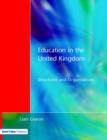 Education in the United Kingdom : Structures and Organisation - Book