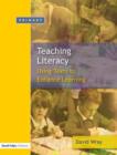 Teaching and Learning Literacy : Reading and Writing Texts for a Purpose - Book
