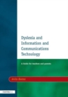 Dyslexia and Information and Communications Technology : A Guide for Teachers and Parents - Book