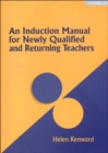 An Induction Manual for Newly Qualified and Returning Teachers - Book