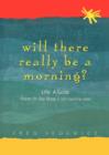 Will There Really Be a Morning? : Life: A Guide - Poems for Key Stage 2 with Teaching Notes - Book