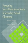 Supporting Special Educational Needs in Secondary School Classrooms - Book