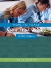 How to Teach Non-Fiction Writing at Key Stage 3 - Book