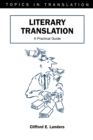 Literary Translation : A Practical Guide - Book