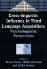 Cross-Linguistic Influence in Third Language Acquisition : Psycholinguistic Perspectives - eBook