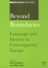 Beyond Boundaries : Language and Identity in Contemporary Europe - eBook
