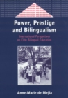 Power, Prestige and Bilingualism : International Perspectives on Elite Bilingual Education - eBook