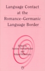 Language Contact at the Romance-Germanic Language Border - eBook