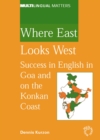 Where East Looks West : Success in English in Goa and the Konkan Coast - eBook