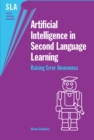 Artificial Intelligence in Second Language Learning : Raising Error Awareness - eBook