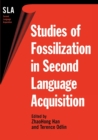Studies of Fossilization in Second Language Acquisition - Book