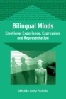 Bilingual Minds : Emotional Experience, Expression, and Representation - eBook