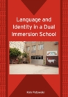 Language and Identity in a Dual Immersion School - Book