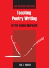 Teaching Poetry Writing : A Five-Canon Approach - eBook