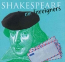 Shakespeare on...Foreigners - Book