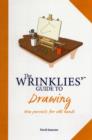 Wrinklies' Guide to Drawing : New Pursuits for Old Hands - Book