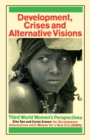 Development Crises and Alternative Visions : Third World Women's Perspectives - Book