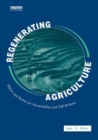 Regenerating Agriculture : An Alternative Strategy for Growth - Book