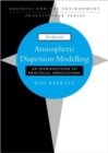 Atmospheric Dispersion Modelling : An Introduction to Practical Applications - Book