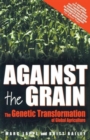 Against the Grain : Genetic Transformation of Global Agriculture - Book
