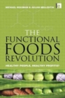 The Functional Foods Revolution : Healthy People, Healthy Profits - Book